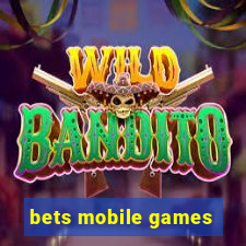 bets mobile games